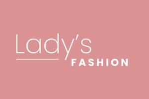 Lady&rsquo;s Fashion